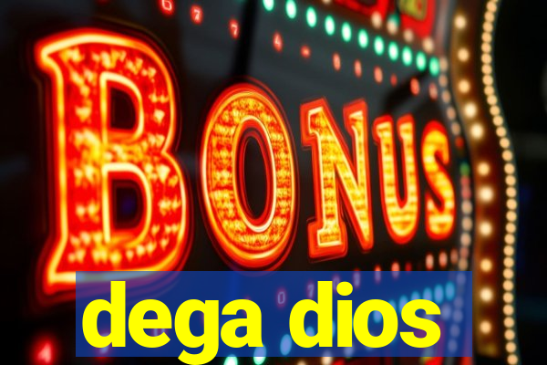 dega dios