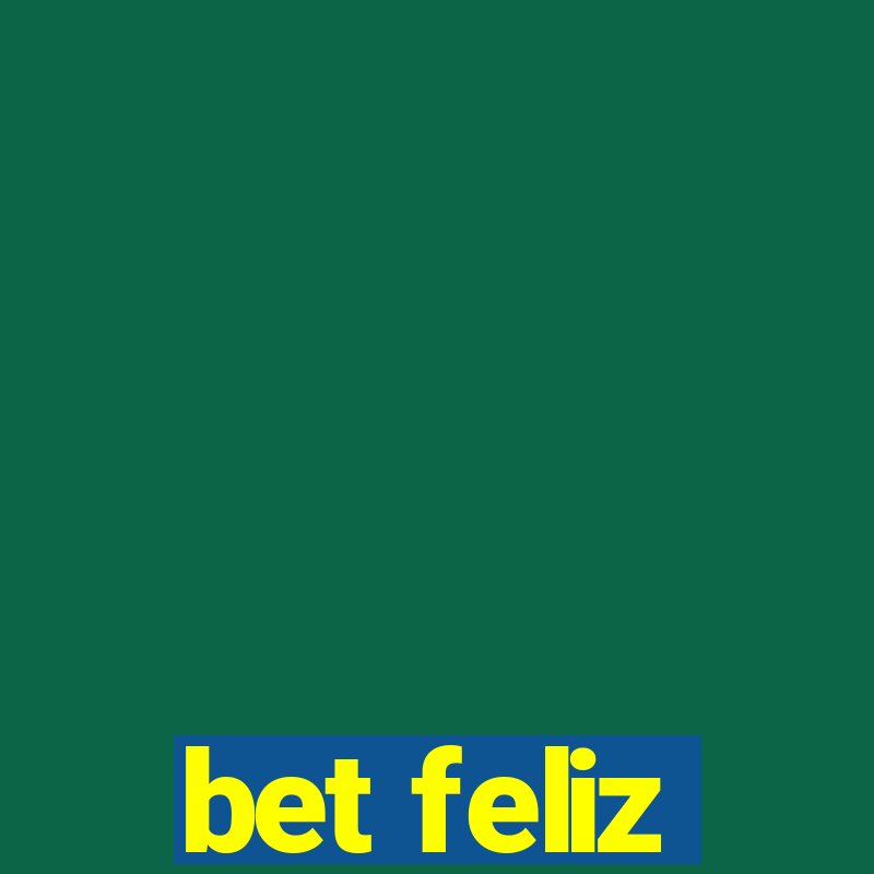 bet feliz