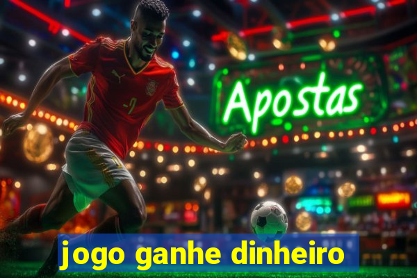 jogo ganhe dinheiro