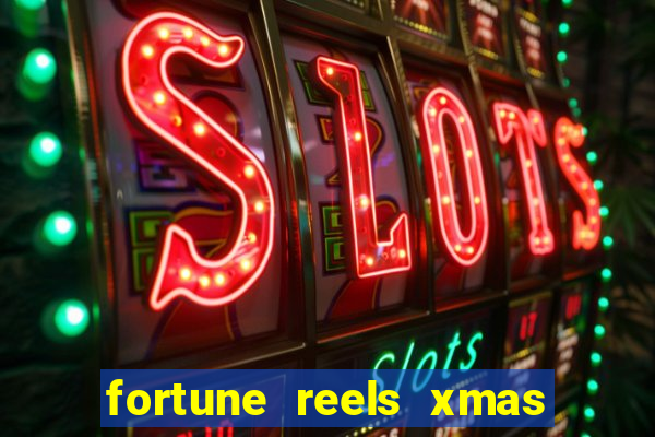 fortune reels xmas edition slot