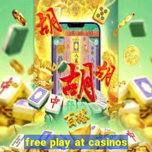 free play at casinos