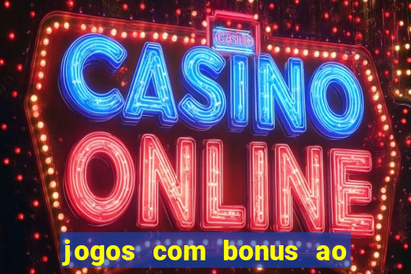 jogos com bonus ao se cadastrar