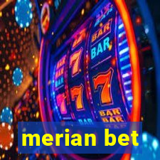 merian bet