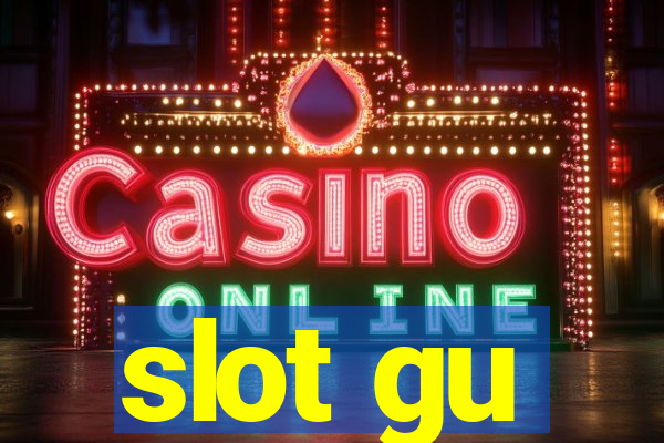 slot gu