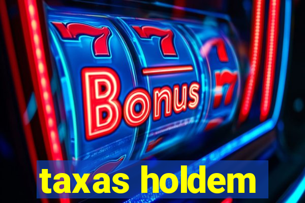 taxas holdem