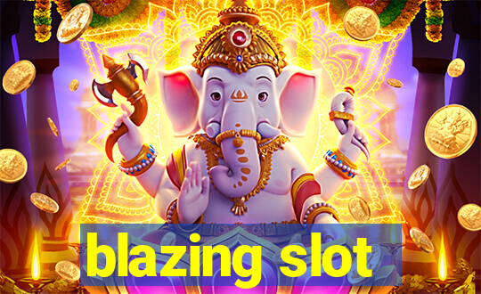 blazing slot