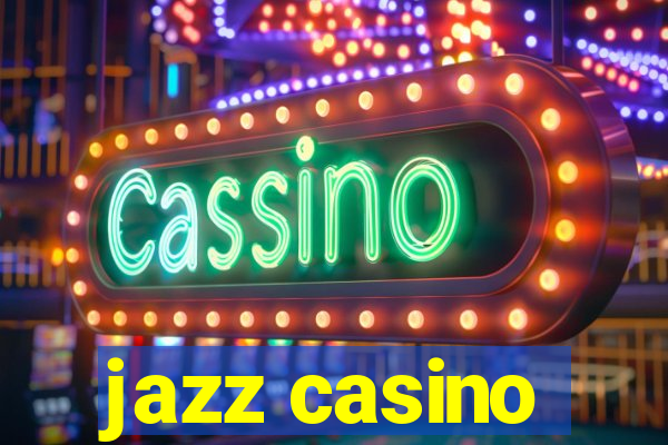 jazz casino