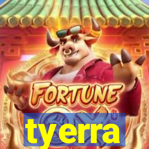 tyerra