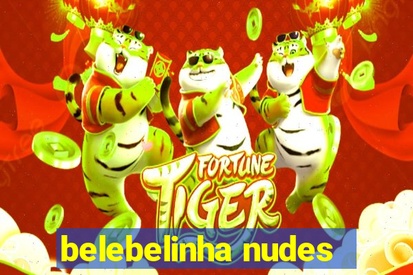 belebelinha nudes