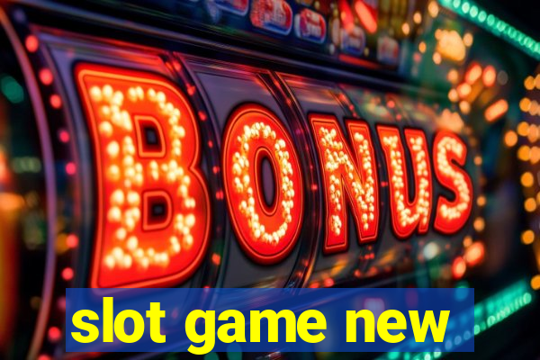 slot game new