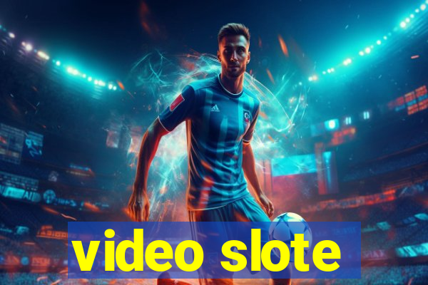 video slote