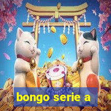 bongo serie a