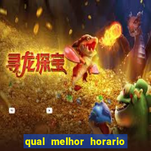 qual melhor horario para jogar no vai de bet