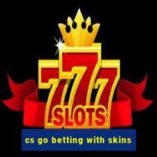 cs go betting with skins