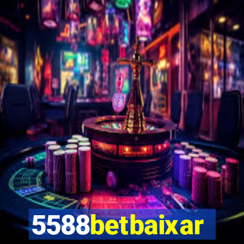 5588betbaixar