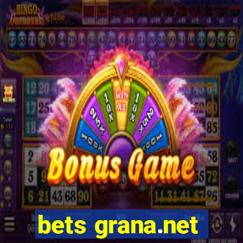 bets grana.net