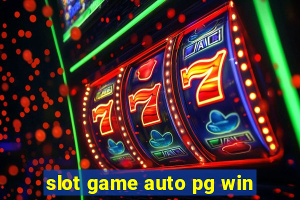 slot game auto pg win