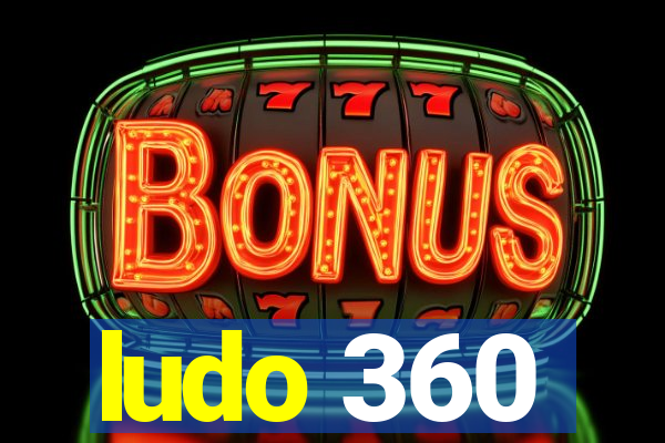 ludo 360