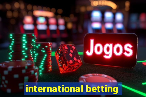 international betting