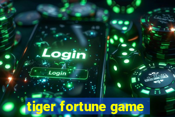 tiger fortune game