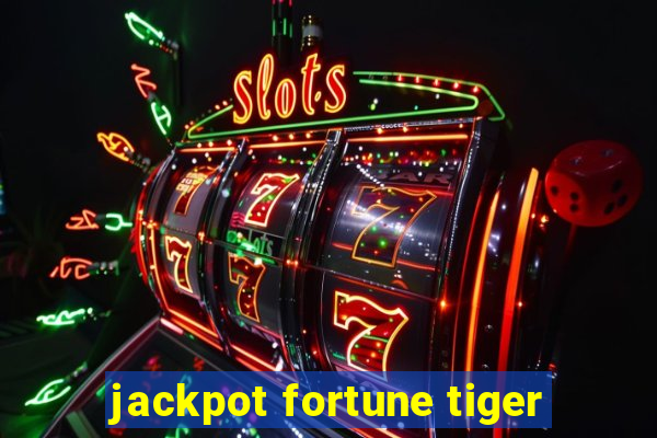 jackpot fortune tiger