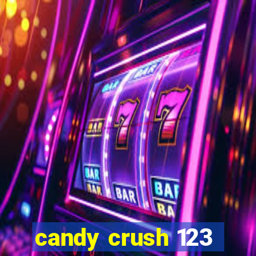 candy crush 123