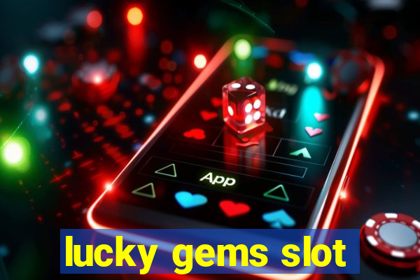 lucky gems slot