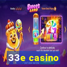 33e casino