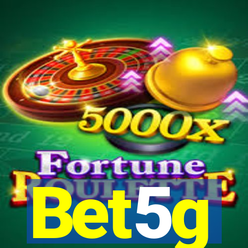 Bet5g