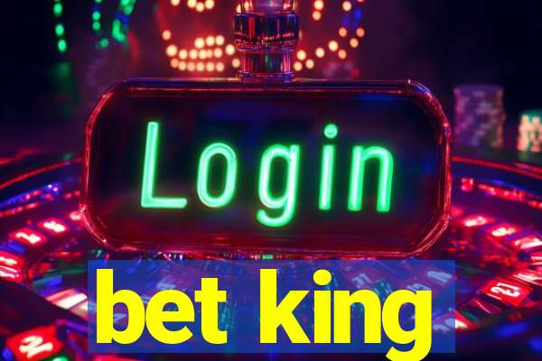 bet king