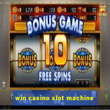 win casino slot machine