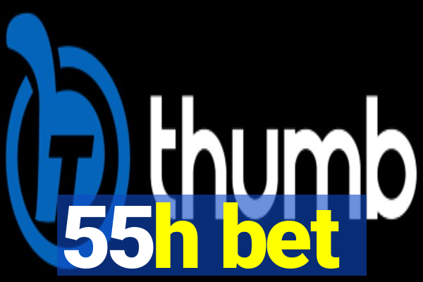 55h bet