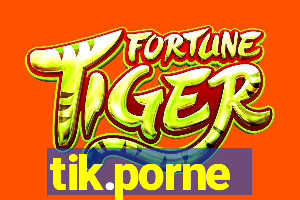 tik.porne