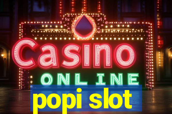 popi slot