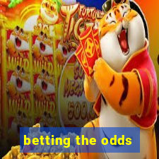 betting the odds