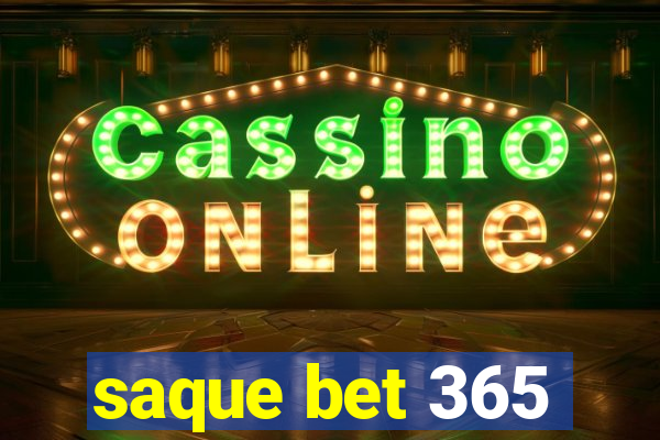 saque bet 365