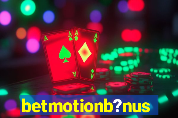 betmotionb?nus