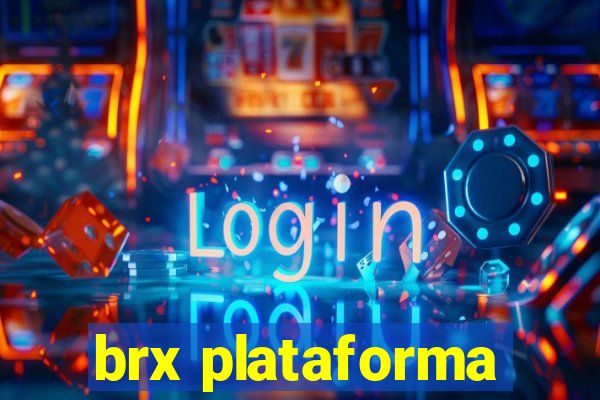 brx plataforma