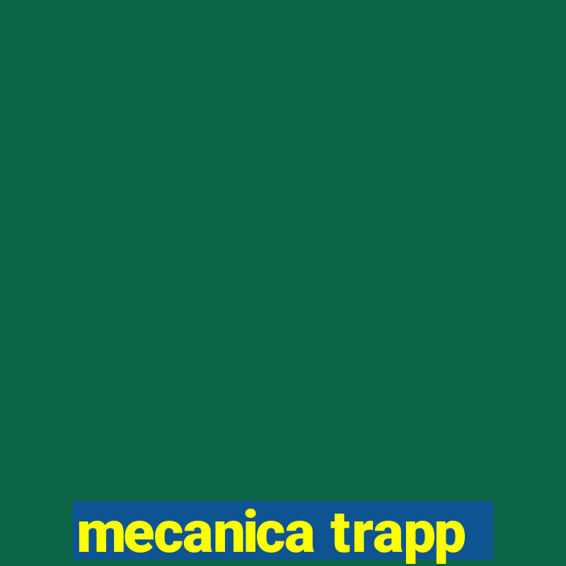 mecanica trapp