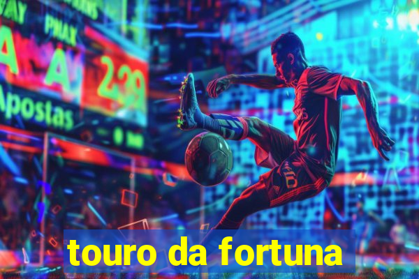 touro da fortuna