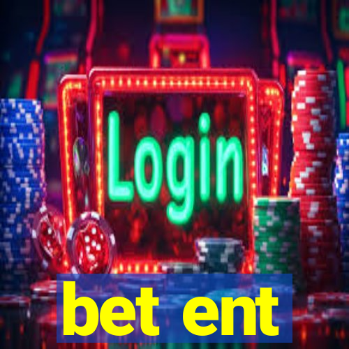 bet ent