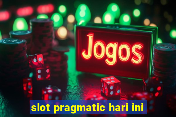 slot pragmatic hari ini