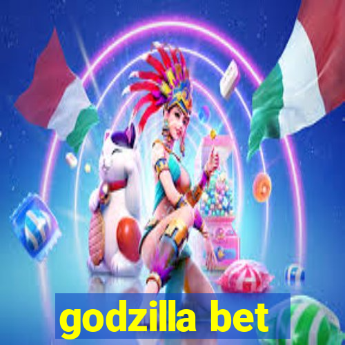 godzilla bet