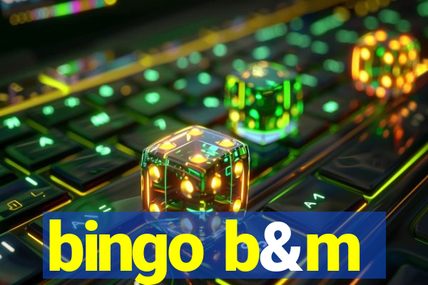 bingo b&m