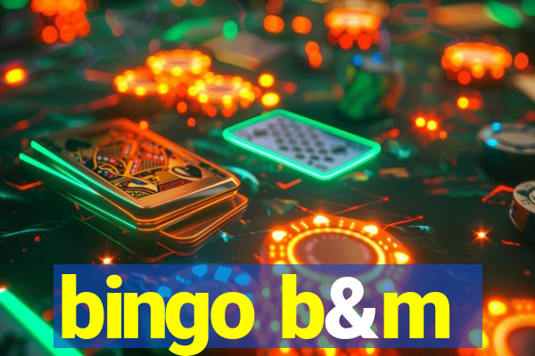 bingo b&m