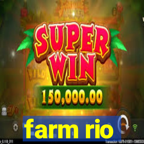 farm rio