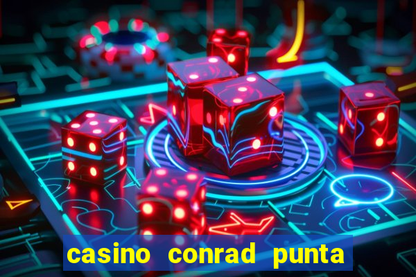 casino conrad punta del este