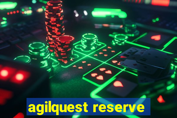 agilquest reserve