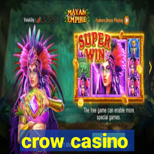 crow casino