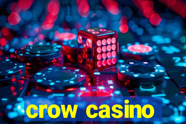 crow casino